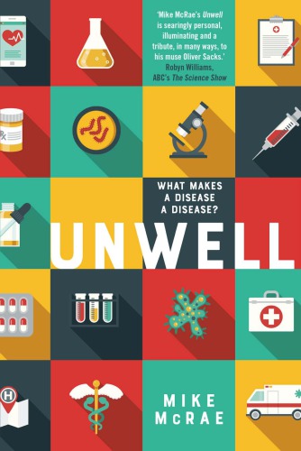 Unwell What Makes A Disease A Disease Mike Mcrae