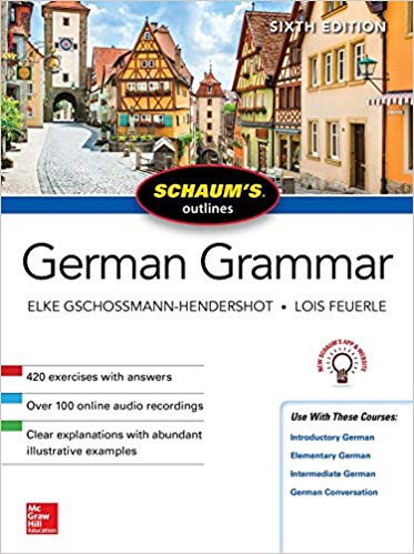 Schaums Outline Of German Grammar 6th Edition Elke Gschossmannhendershot