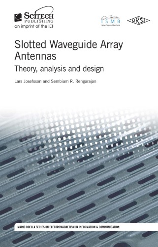 Slotted Waveguide Array Antennas Theory Analysis And Design Lars Josefsson