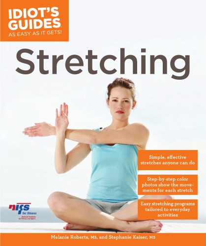 Idiots Guides Stretching 1st Edition Melanie Roberts Stephanie Kaiser
