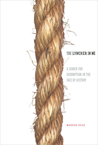 The Lyncher In Me Warren Read
