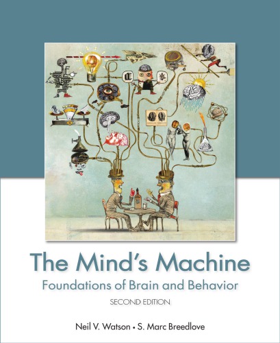 The Minds Machine Foundation Of Brain And Behavior 2nd Edition S Marc Breedlove