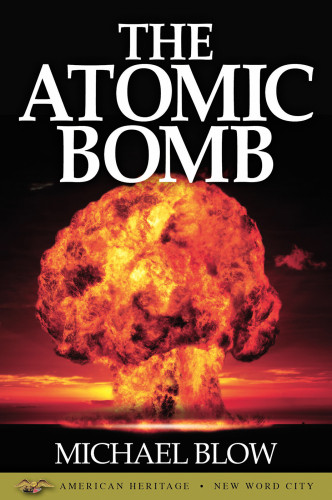 The Atomic Bomb Michael Blow