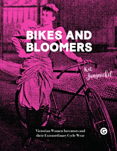 Bikes And Bloomers Kat Jungnickel
