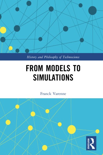 From Models To Simulations Hardcover Franck Varenne