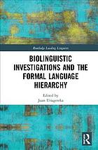 Biolinguistic Investigations And The Formal Language Hierarchy Juan Uriagereka
