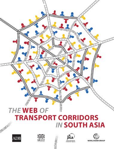 The Web Of Transport Corridors In South Asia Paperback The World Bank