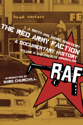 The Red Army Faction A Documentary History Volume 2 Dancing With Imperialism Paperback J Smith Andr Moncourt