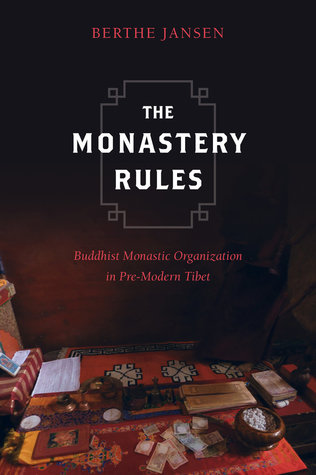 The Monastery Rules Buddhist Monastic Organization In Premodern Tibet Paperback Berthe Jansen
