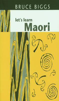Lets Learn Maori Ebook Bruce Biggs