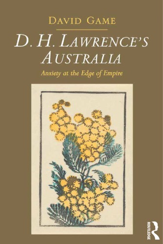 Dh Lawrences Australia Anxiety At The Edge Of Empire Hardback David Game