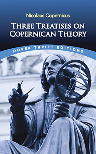 Three Treatises On Copernican Theory Nicolaus Copernicus