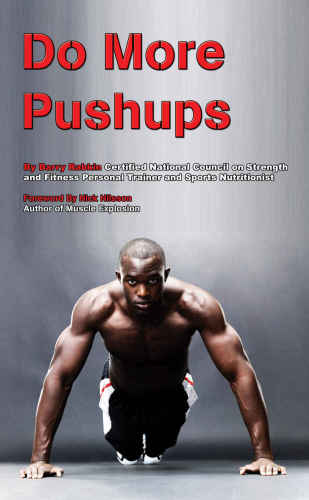 Do More Pushups Maximum Pushup Workout Guide Barry Rabkin