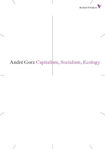 Capitalism Socialism Ecology André Gorz Chris Turner