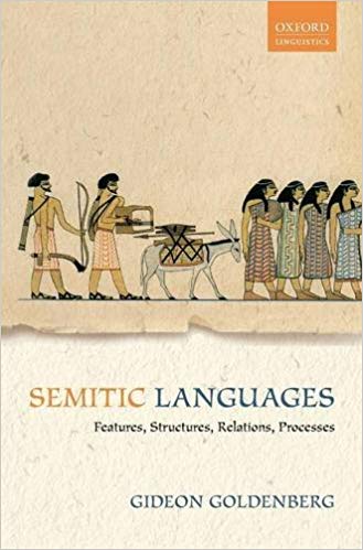 Semitic Languages Features Structures Relations Processes 1st Edition Gideon Goldenberg
