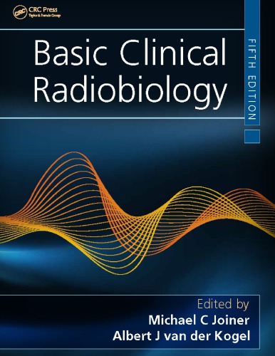 Basic Clinical Radiobiology Joiner Michael Kogel Albert Van Der