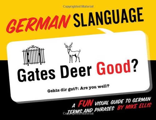 German Slanguage A Fun Visual Guide To German Terms And Phrases Mike Ellis