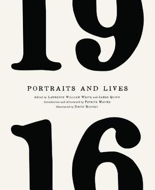 1916 Portraits And Lives Hardcover Lawrence William White James Quinn Patrick Maume David Rooney