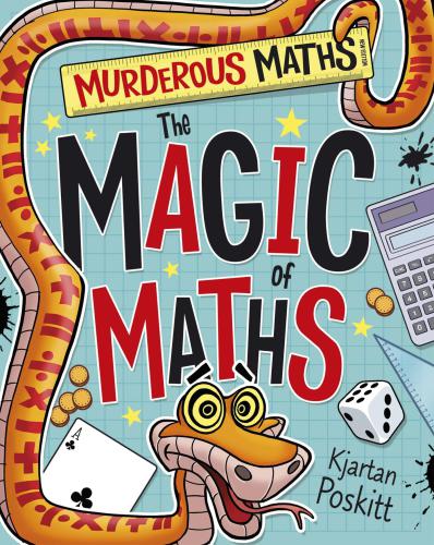 Murderous Maths The Magic Of Maths Kjartan Poskitt