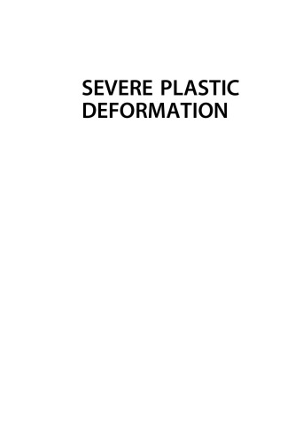 Severe Plastic Deformation Methods Processing And Properties Ghader Faraji