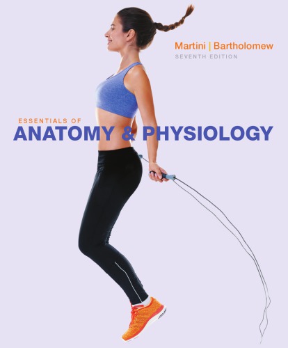 Essentials Of Anatomy Physiology 7th Edition Frederic H Martini Edwin F Bartholomew