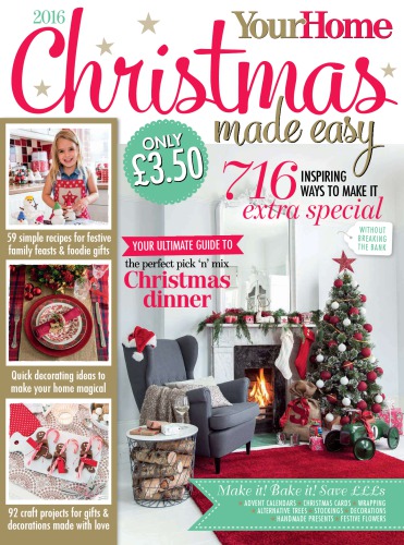 Your Home Christmas Made Easy 2016 Your Home Magazine