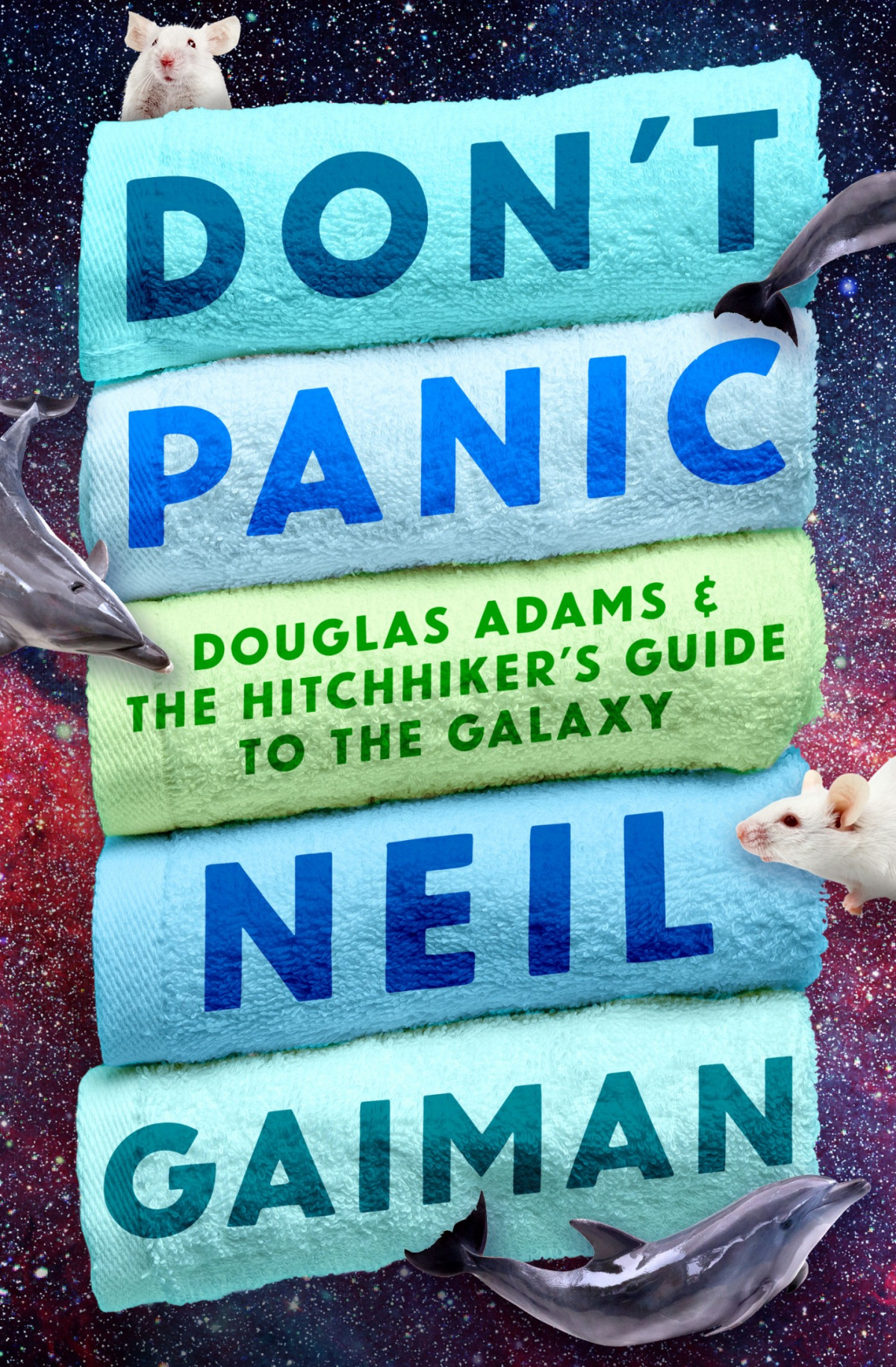 Dont Panic Douglas Adams The Hitchhikers Guide To The Galaxy New And Updated Edition Neil Gaiman