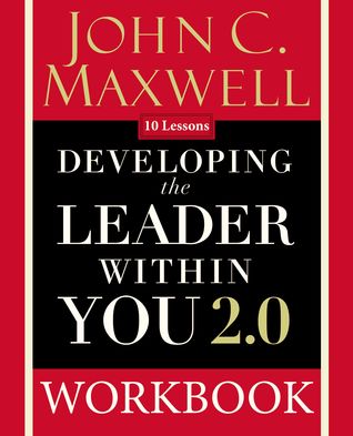 Developing The Leader Within You 20 Workbook Paperback John C Maxwell