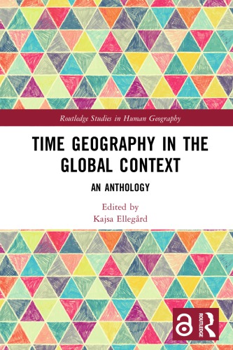 Time Geography In The Global Context An Anthology Hardcover Kajsa Ellegrd