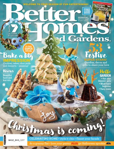 Better Homes Gardens Australia December 2017 Better Homes Gardens