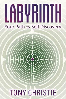 Labyrinth Your Path To Selfdiscovery Paperback Tony Christie