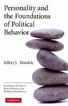 Personality And The Foundations Of Political Behavior Reprint Mondak