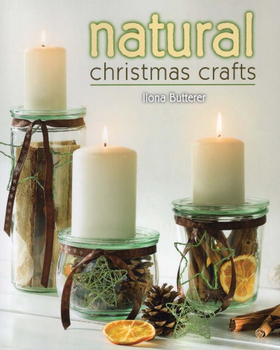Natural Christmas Crafts First Ilona Butterer