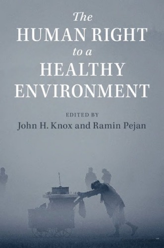 The Human Right To A Healthy Environment John H Knox Ramin Pejan Eds