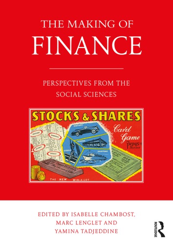 The Making Of Finance Perspectives From The Social Sciences Isabelle Chambost Editor