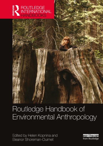 Routledge Handbook Of Environmental Anthropology Helen Kopnina Editor