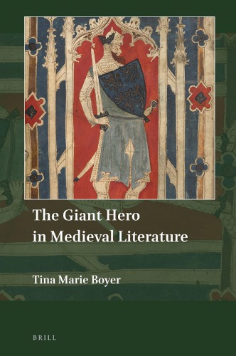 The Giant Hero In Medieval Literature Tina Marie Boyer