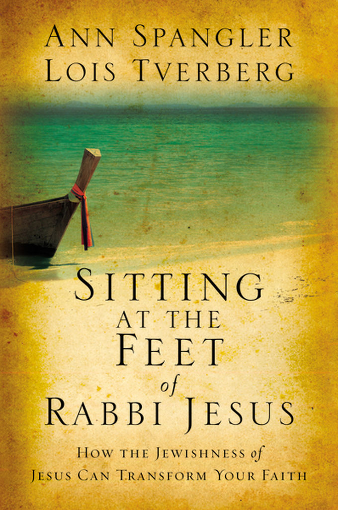Sitting At The Feet Of Rabbi Jesus Ann Spangler Lois Tverberg