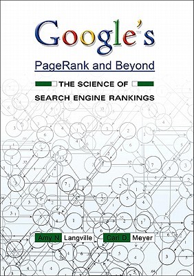Googles Pagerank And Beyond The Science Of Search Engine Rankings Amy N Langville Carl D Meyer
