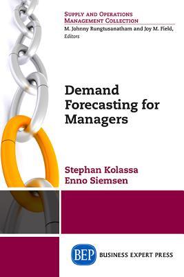 Demand Forecasting For Managers Ennis Siemsen