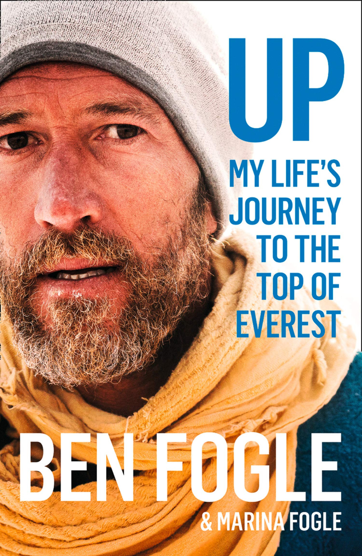 Up My Life Journey To The Top Of Everest Ben Fogle Marina Fogle