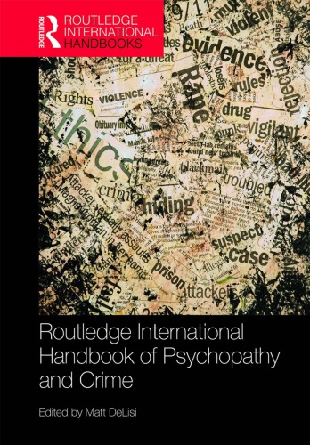 Routledge International Handbook Of Psychopathy And Crime Matt Delisi