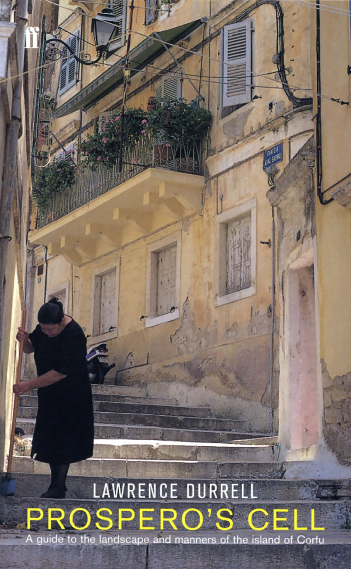 Prosperos Cell Guide To The Landscape And Manners Of The Island Of Corfu Lawrence Durrell