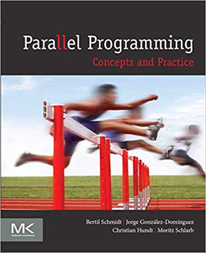 Parallel Programming Concepts And Practice 1st Edition Bertil Schmidt