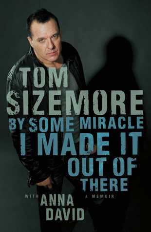 By Some Miracle I Made It Out Of There A Memoir Paperback Tom Sizemore Anna David