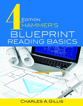 Hammers Blueprint Reading Basics 4th Charles Gillis Warren Hammer