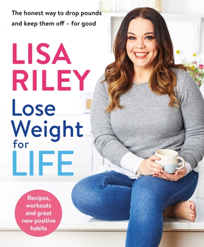 Lose Weight For Life The Honest Way To Drop Pounds And Keep Them Off For Good Lisa Riley