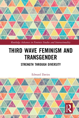 Third Wave Feminism And Transgender Strength Through Diversity Hardback Edward Burlton Davies