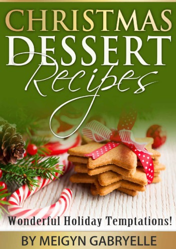 Christmas Dessert Recipes Wonderful Holiday Temptations Meigyn Gabryelle