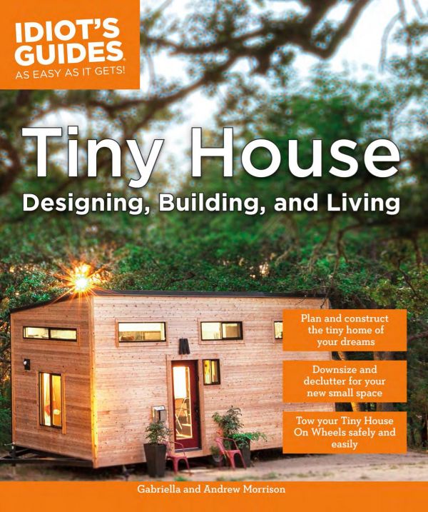 Tiny House Designing Building Living 1st Edition Andrew Morrison